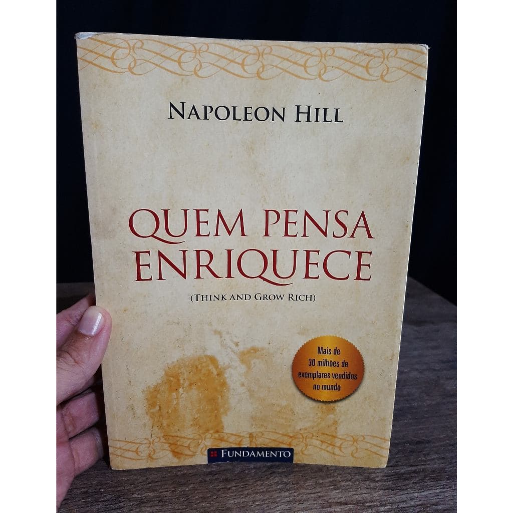 Livro Quem Pensa Enriquece - Napoleon Hill - Desenvolvimento pessoal - Sucesso