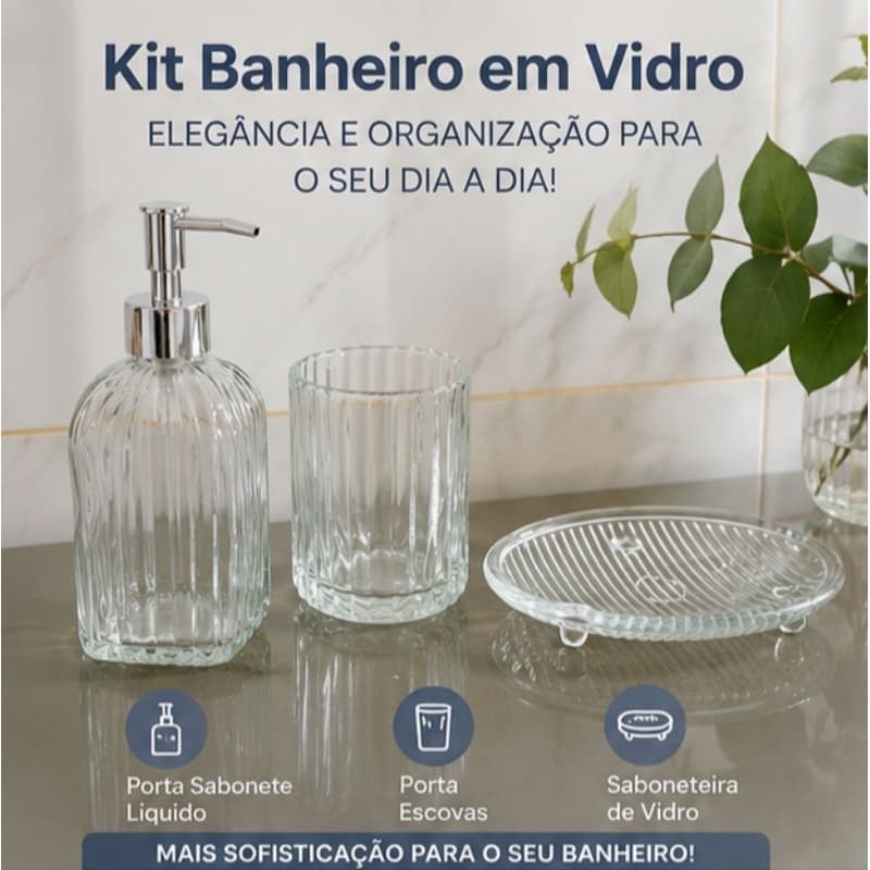 Kit Banheiro Vidro 3 Peças Porta Sabonete  Líquido Porta Escova Saboneteira Luxo
