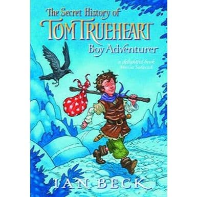 Livro The Secret History of Tom Trueheart - Ian Beck - Fantasia Aventura Ingles - Usado Bom Estado