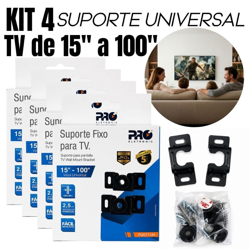 Kit com 4 Suportes Fixo Universal para TV 15" a 100" Polegadas Proeletronic
