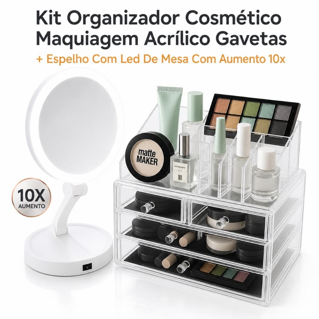 Kit Organizador Cosmético Maquiagem Acrílico Gavetas + Espelho Com Led De Mesa Com Aumento 10x