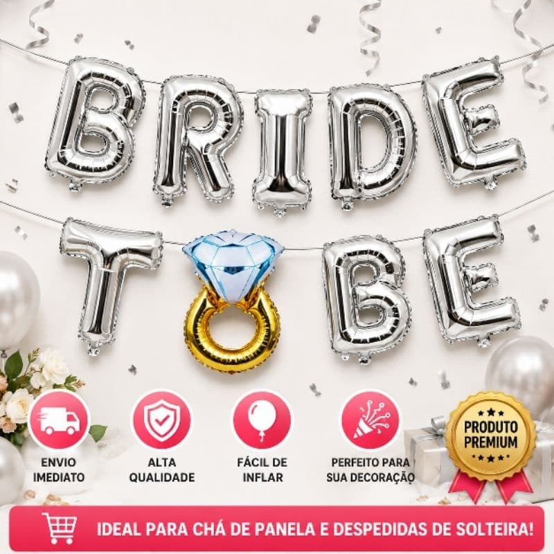 Kit Balões - Bride T Be + 1 Anel - Com 8 Letras -  Despedida Noiva - casamento