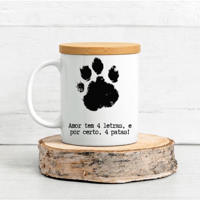 Caneca Amor Tem 4 Letras e 4 Patas | Presente para Apaixonados por Pets
