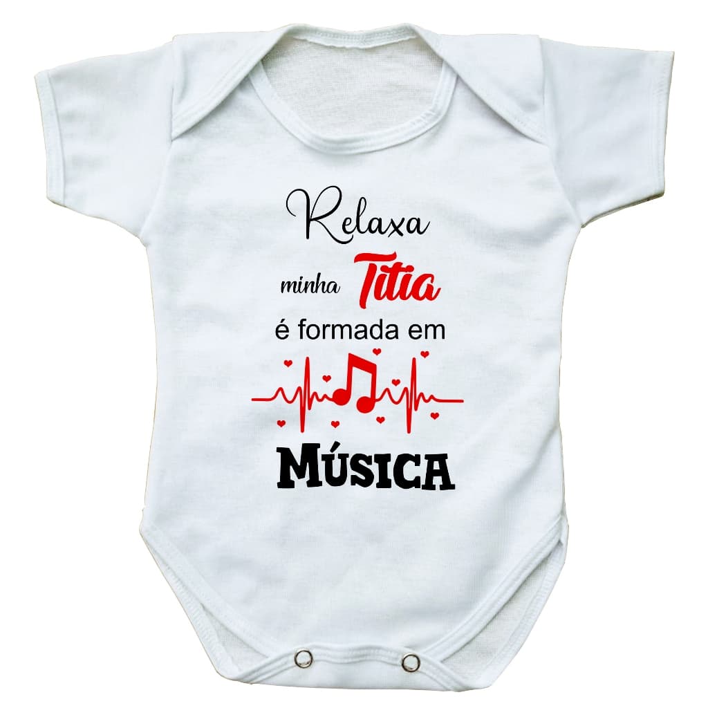 body bebe roupinha infantil relaxa minha titia é formada em música presente profissão bore bori