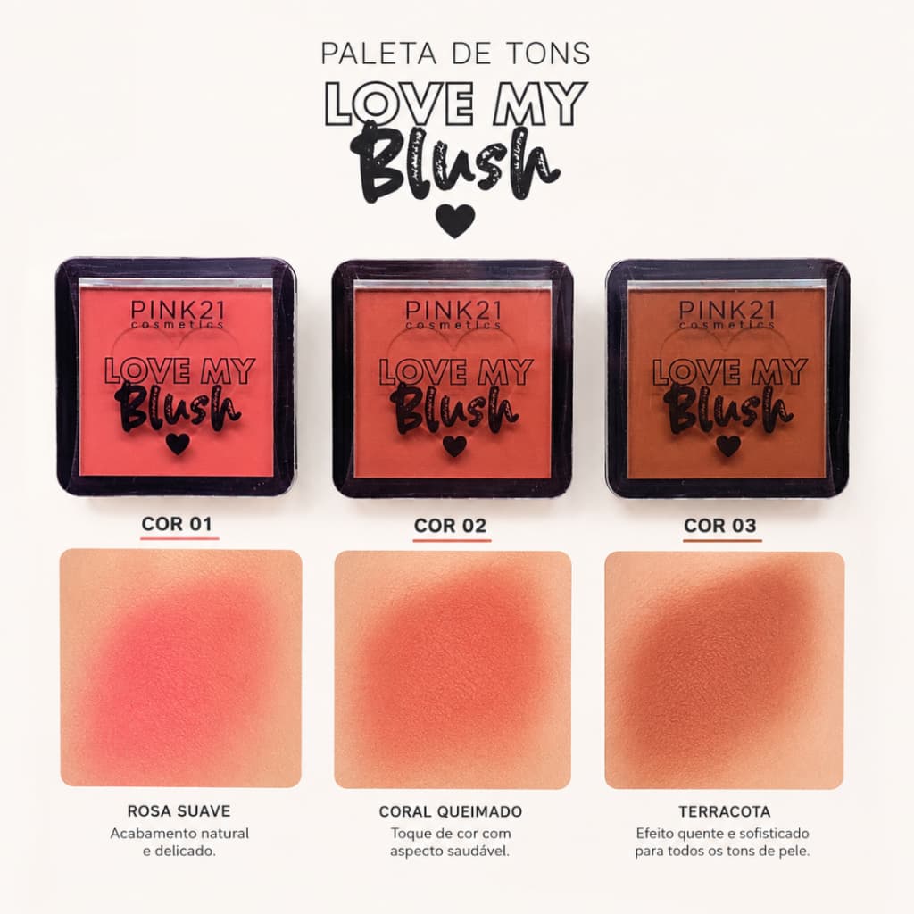 Blush Love My Blush Pink 21 Efeito Natural Alta Pigmentação