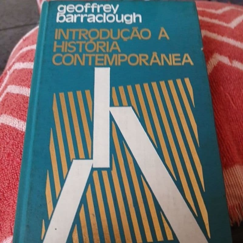 Introdução a História Contemporânea - Geoffrey Barraclough