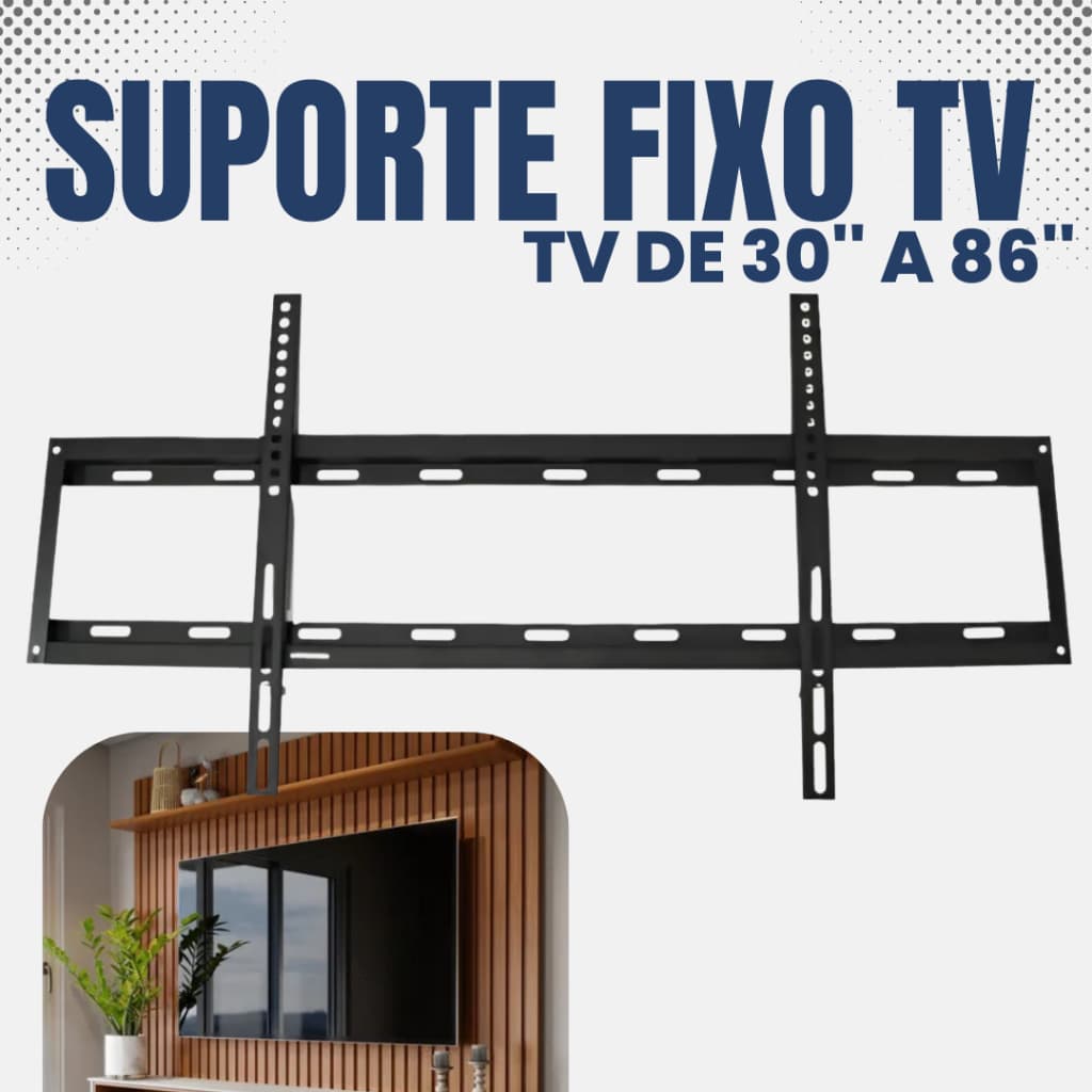 Suporte Para TV Fixo Universal 30 a 86 Polegadas Parede Painel Ultra Reforçado Alta Resistência Todas Marcas TV Fertak