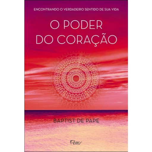 O Poder do Coração / Baptist de Pape