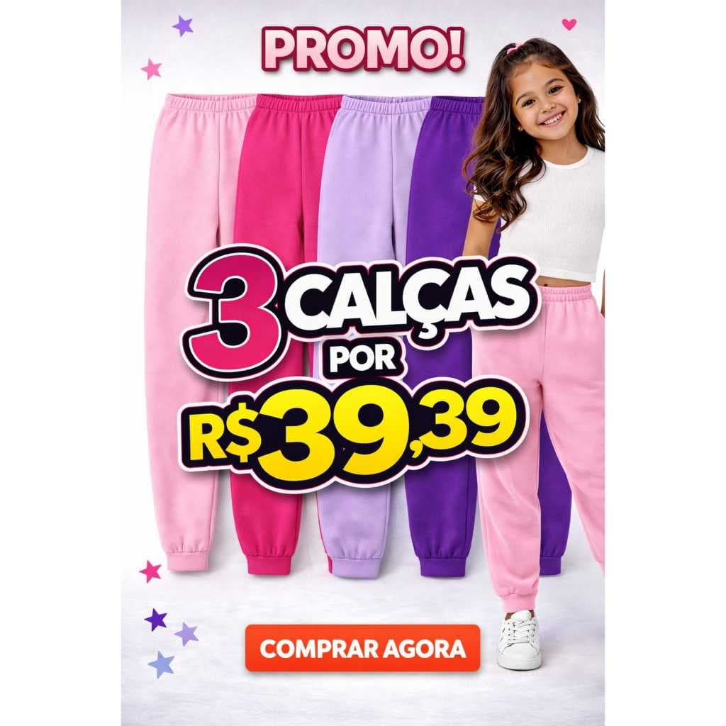 Kit C/3 Calça Moletom Infantil Menina do tamanho 1 ao 12 Outono Inverno