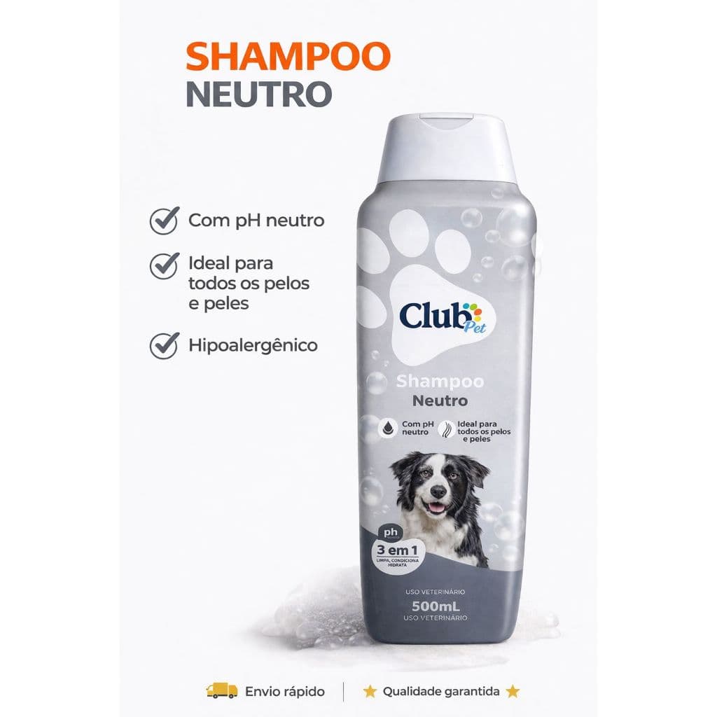 Shampoo Neutro Club Pet 3 em 1 – pH Neutro, Limpeza Suave, Para Todos os Tipos de Pelos – 500ml