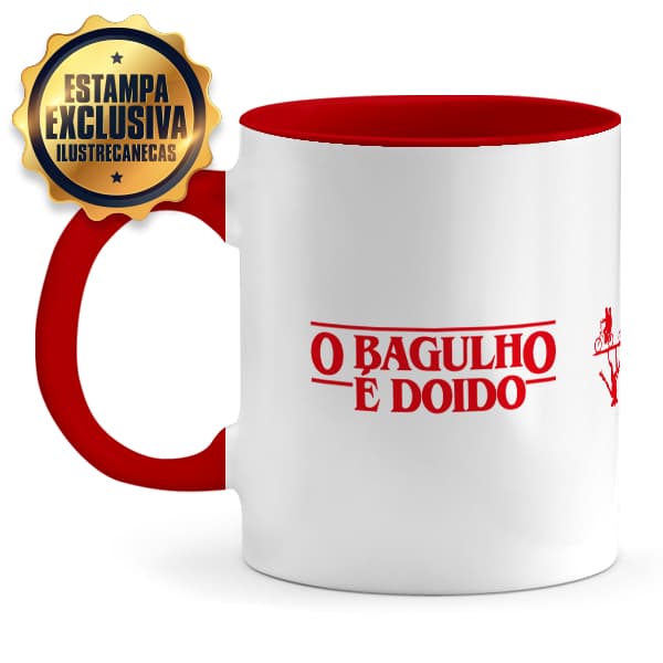 Caneca O Bagulho é Doido I Disponível nas cores Branca ou Vermelha I em Cerâmica 325ml