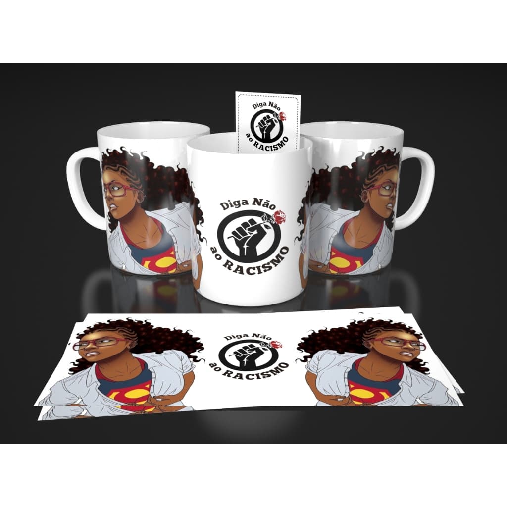 Caneca Personalizada Diga não ao Racismo - Mulher Negra - Super Mulher - Envio Imediato