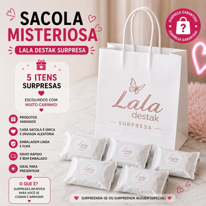 Sacola Misteriosa Lala Destak | 5 Itens Surpresa