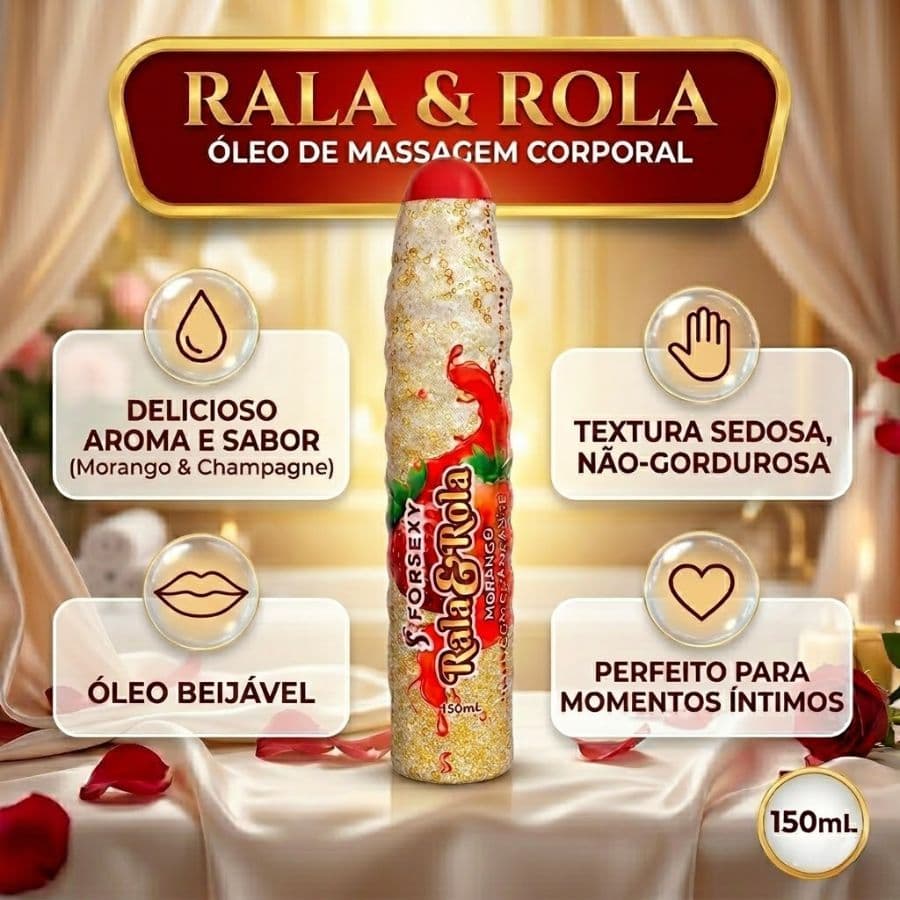Óleo de Massagem Corporal Rala e Rola 150ml - Sensorial, Beijável e Aromático