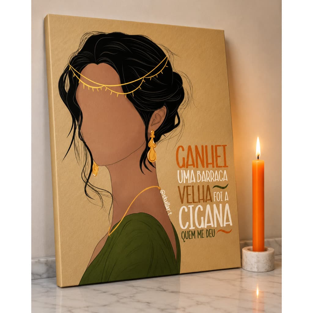 Quadro Decorativo Cigana Comprei uma barraca velha, foi a cigana que me deu