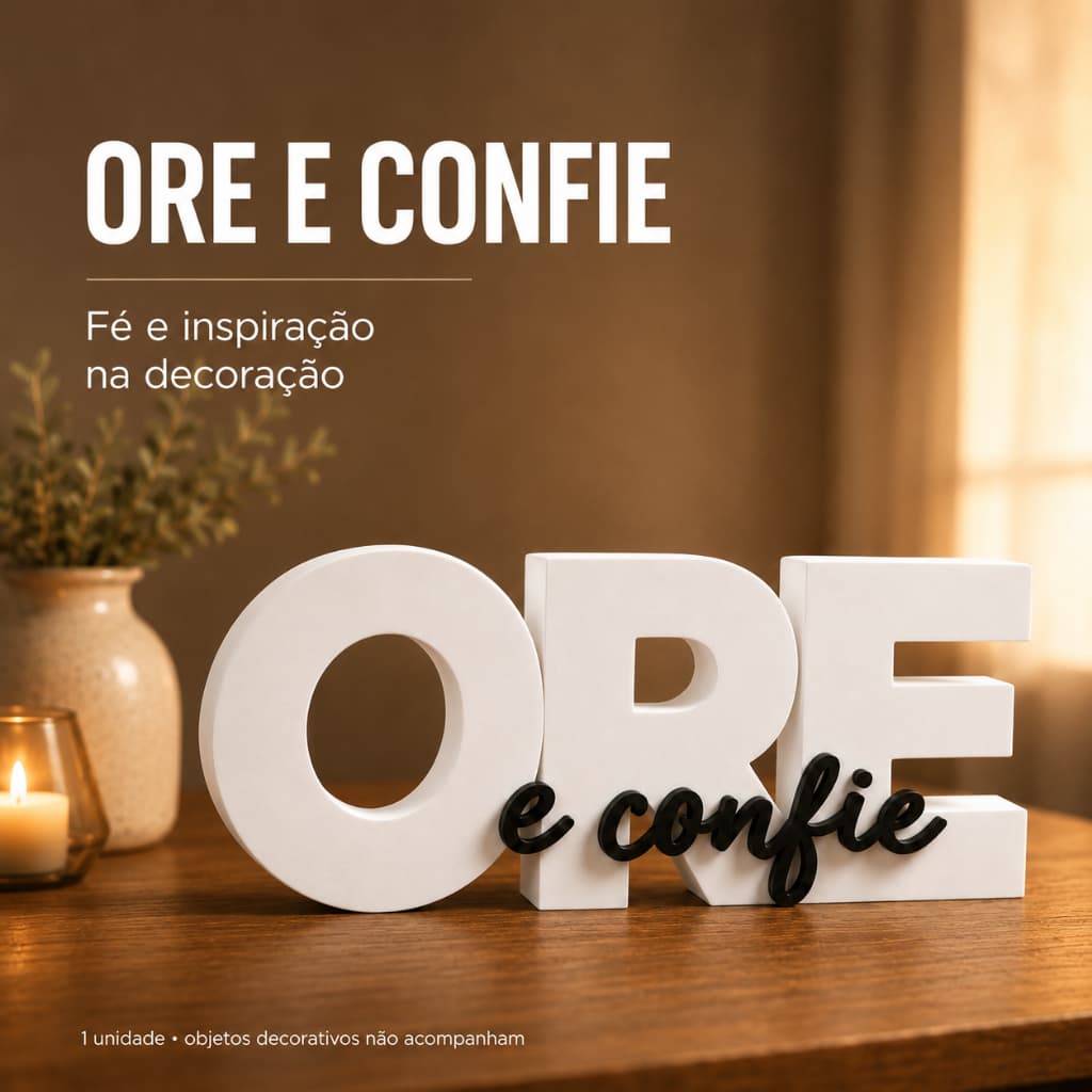 Enfeite Decorativo Ore e Confie para Sala e Mesa de Cabeceira