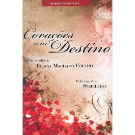 Livro Usado Romance Espirita Corações sem Destino - Eliana Machado Coelho