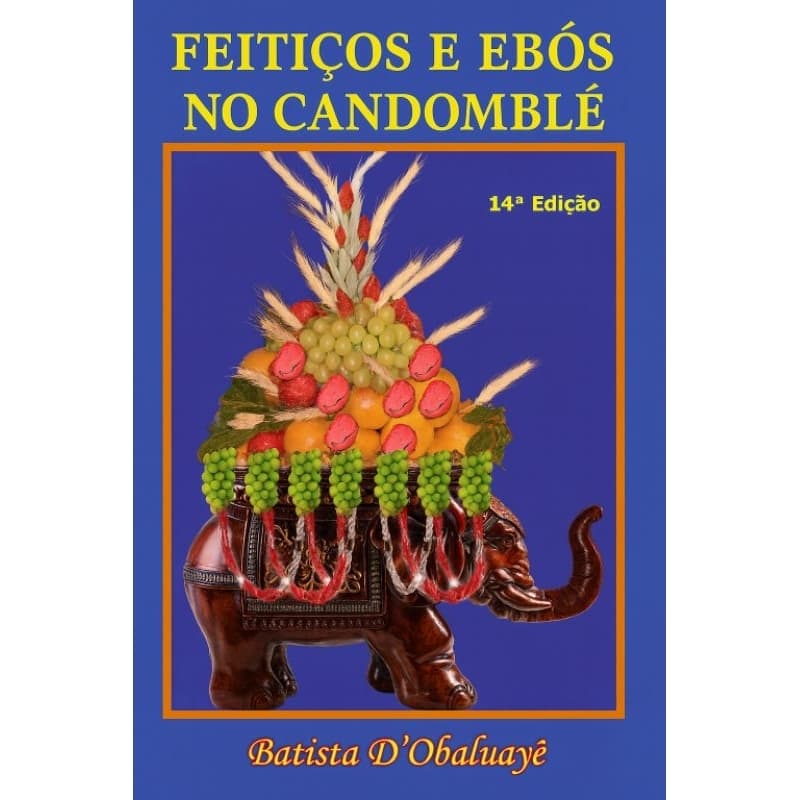 Feitiços E Ebos No Candomble