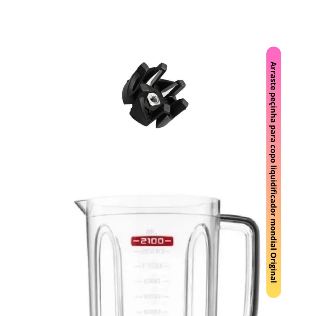 Peçinha P/Copo Liquidificador Mondial 2100L Arraste Pronta entrega