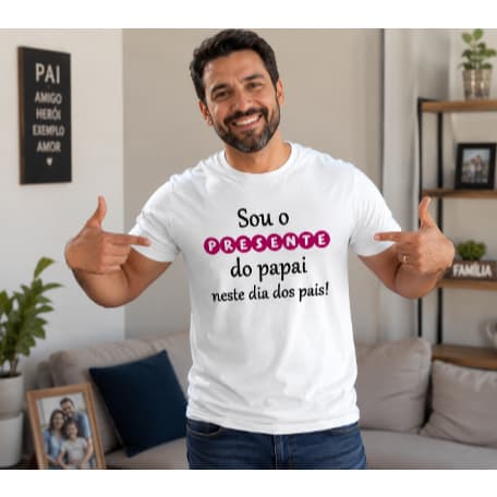 Camiseta Dia dos Pais – "Sou o Presente do Papai neste Dia dos Pais" pressente