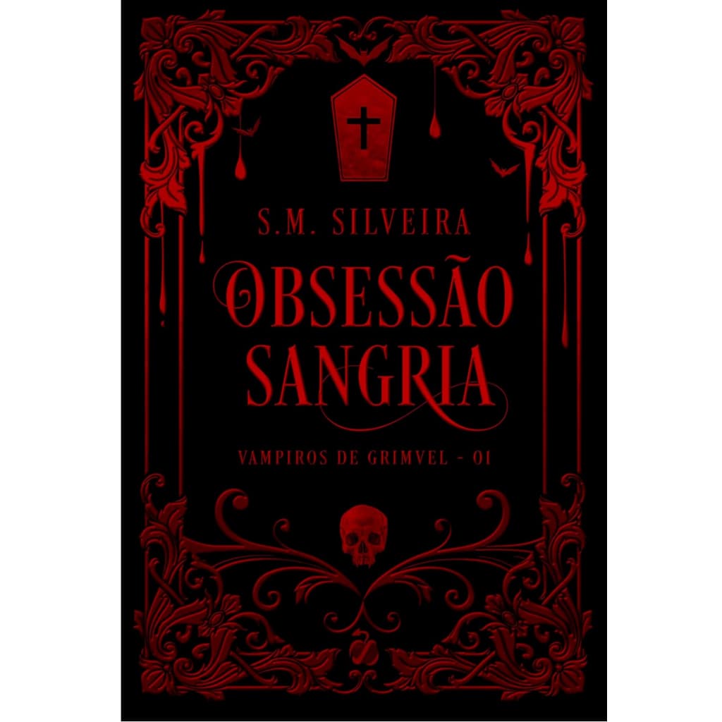 Obsessão Sangria: Um Dark Romance Com Vampiro, CAPA DURA, S. M. Silveira. Ed. Fruto Proibido