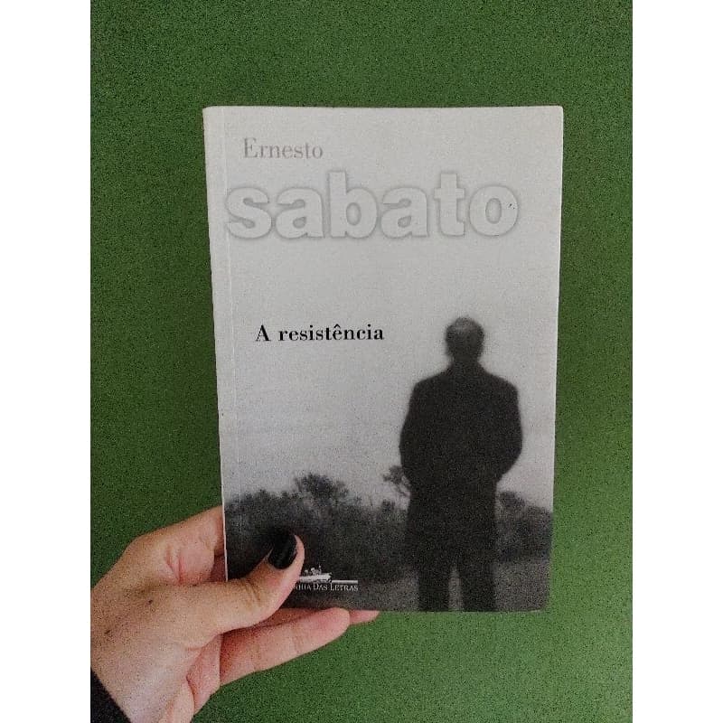 Livro A Resistência (Ernesto Sabato)