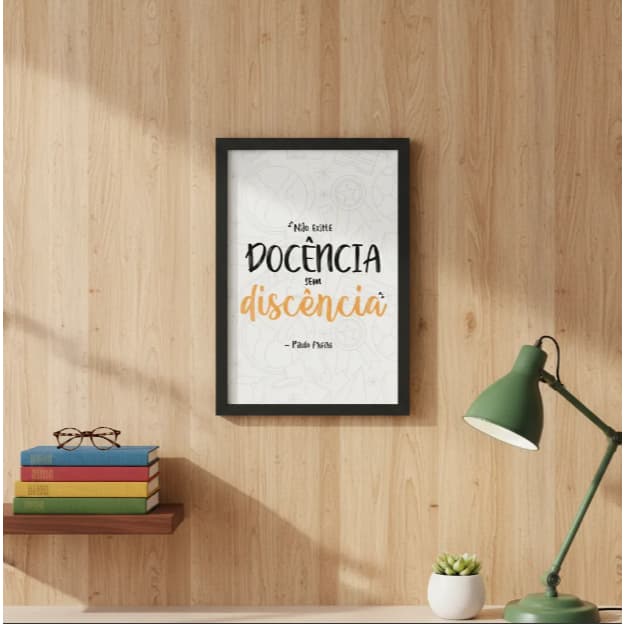 Quadro Paulo Freire Frase Não Existe Docência Sem Discência Educação Decoração Professores