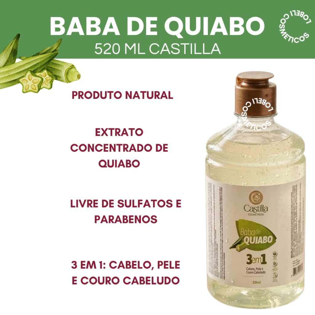 Baba de Quiabo 3em1 Castilla 520ml: Cabelo com brilho espelhado e pele super macia