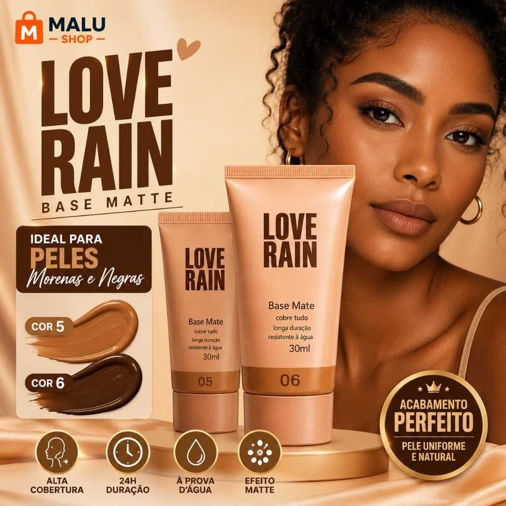 Base Love Rain Original Cor 5 e Cor 6 Para Peles Morenas e Negras Alta Cobertura Matte 24h Maquiagem Profissional