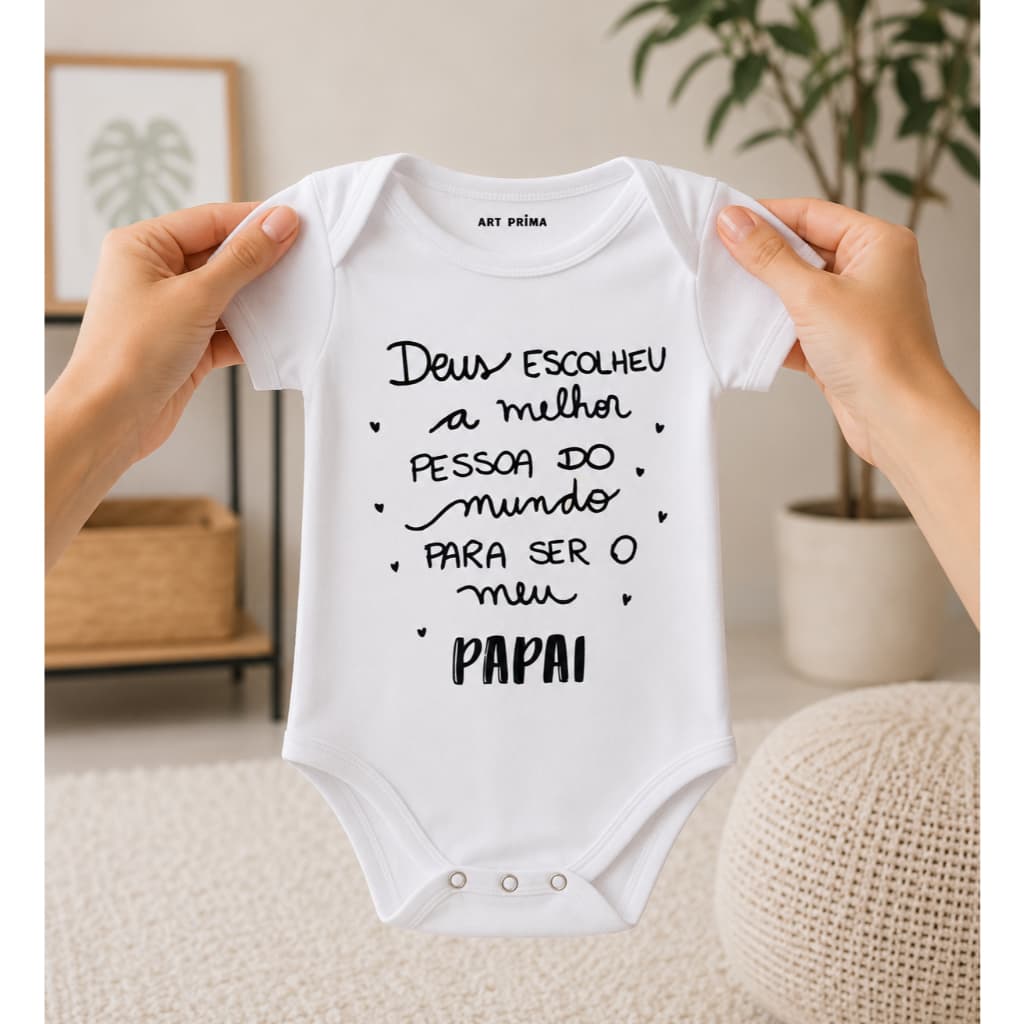 Body Bebê Unissex Frases Deus Escolheu a melhor pessoa do mundo para ser o meu papai - Presente Chá de bebê