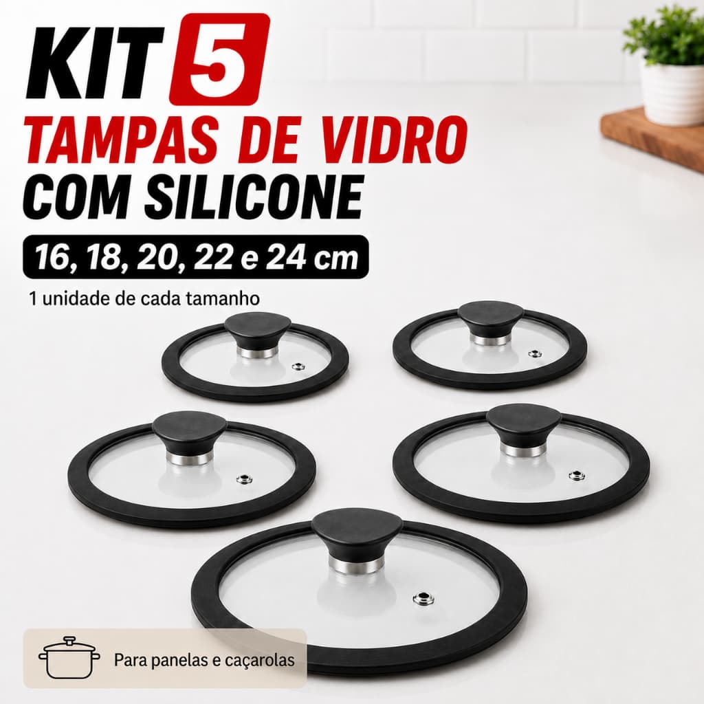Kit 5 Tampas de Vidro com Silicone 16 18 20 22 24cm para Panelas e Caçarolas