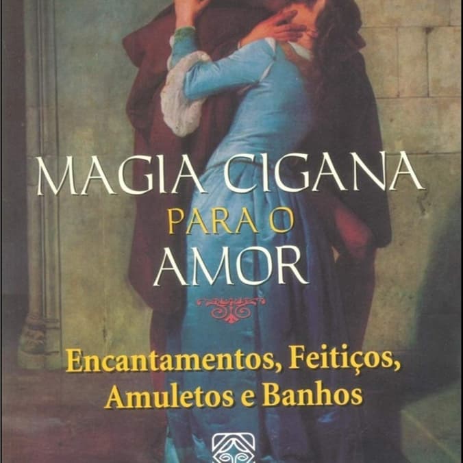 Magia Cigana Para O Amor : Encantamentos, Feitiços, Amuletos e Banhos - De Sibylla Rbadana, Pela Pallas Editora (2009)