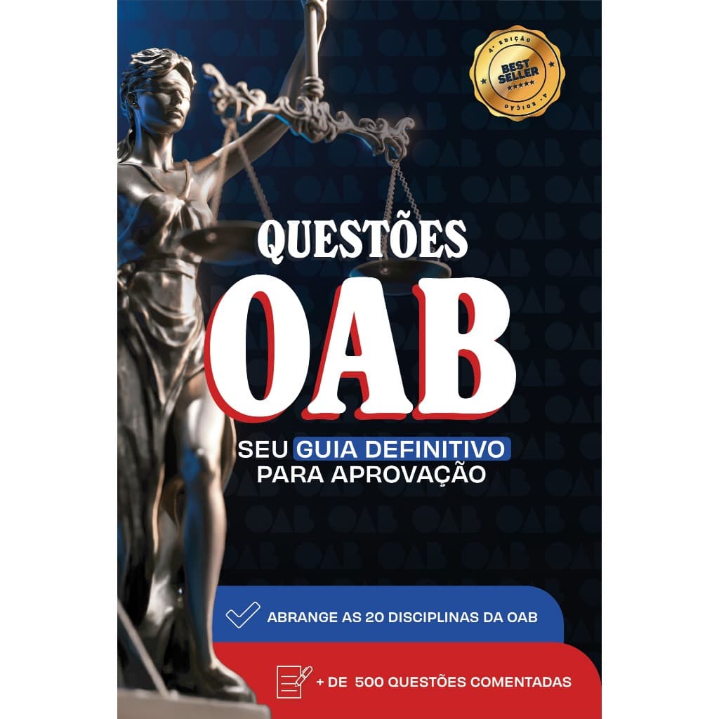OAB 2026 COM AS ULTIMAS QUESTÕES DAS PROVAS DA OAB +500 QUESTÕES COMENTADAS E GABARITADAS 20 DISCIPLINAS