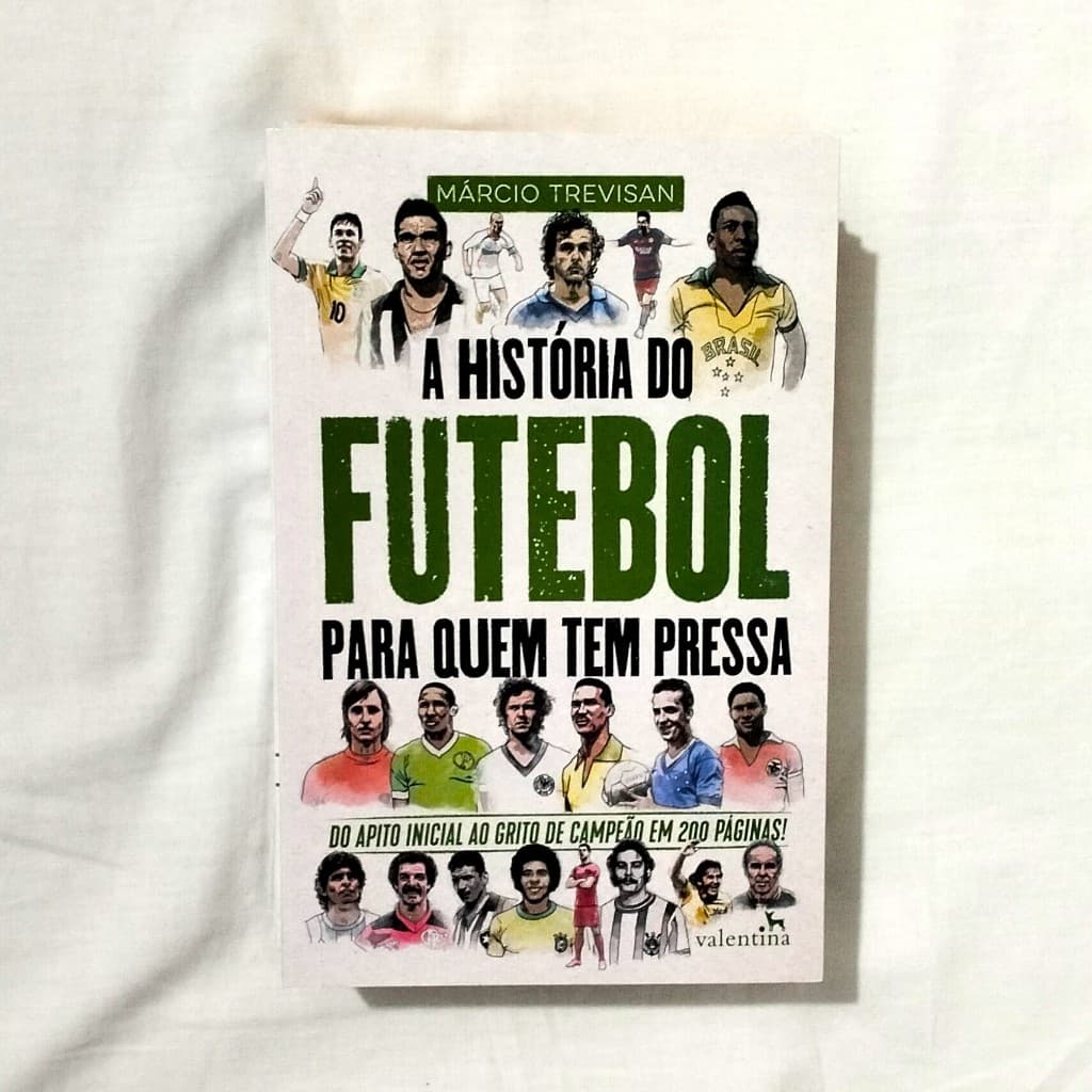 Livro A História do Futebol para quem tem pressa - Márcio Trevisan