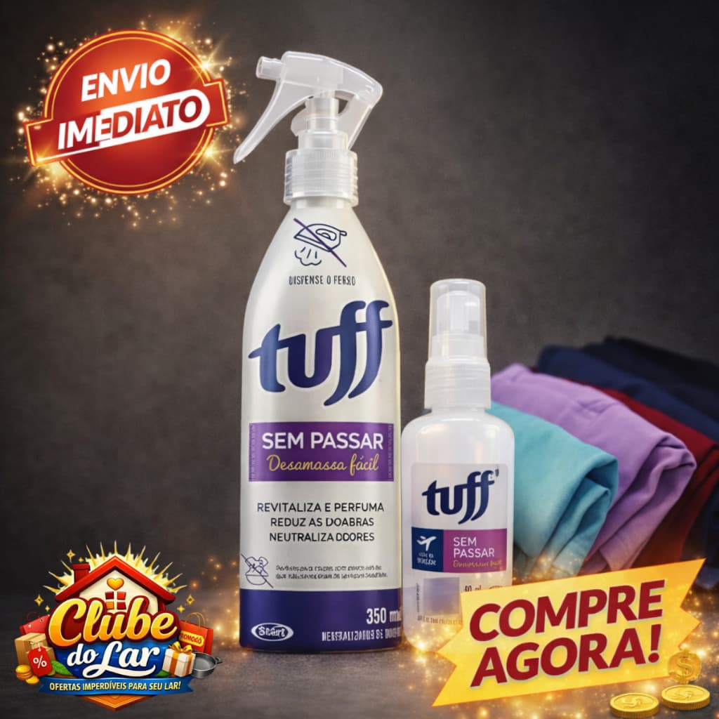 Tuff Sem Passar Spray Desamassa Roupas 350ml/60ml Resultado Imediato Praticidade