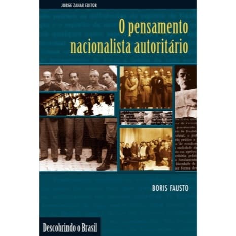 Livro O pensamento nacionalista autoritário - Boris Fausto