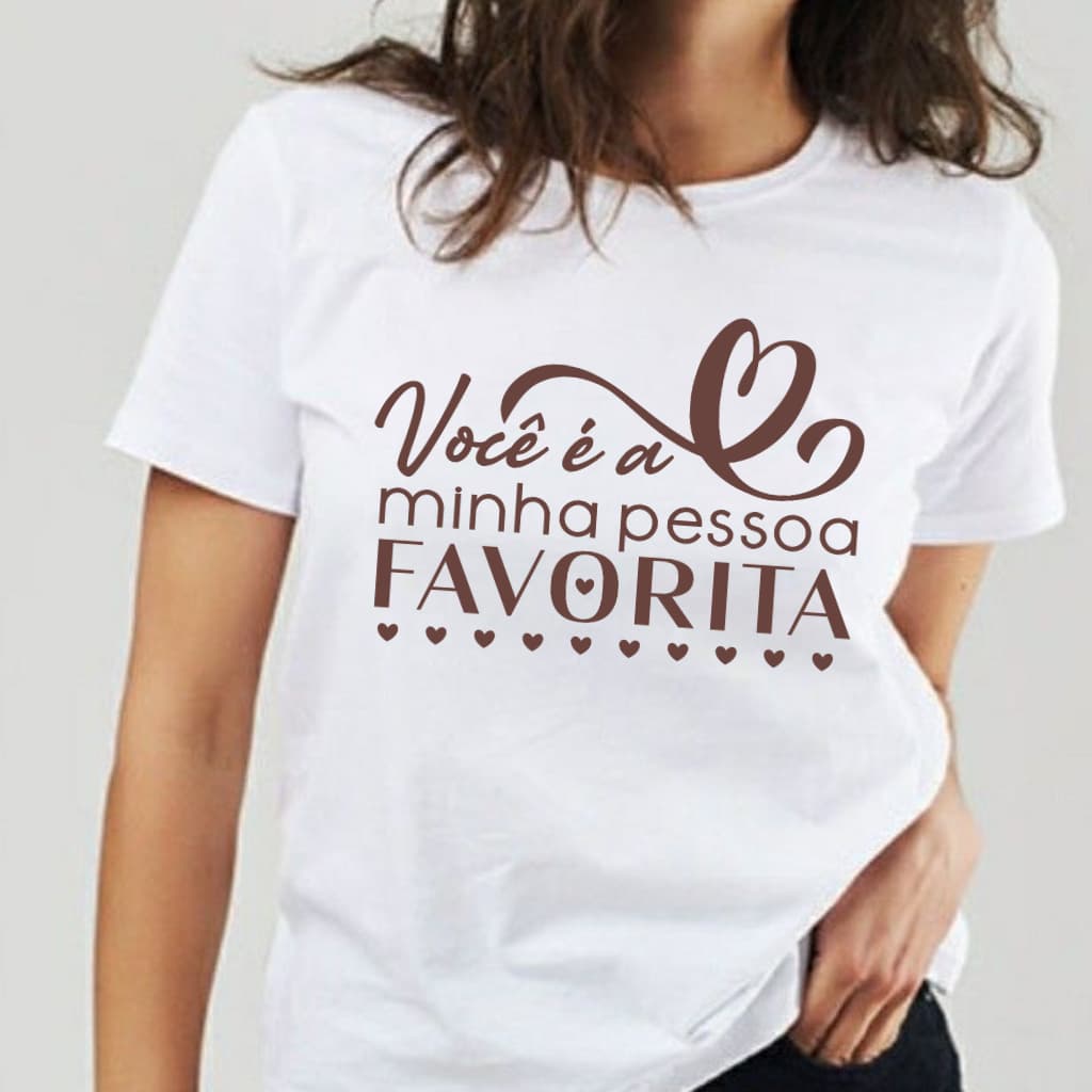Camiseta Dia Dos Namorados Estampa Você É Favorita Blusa Camisa