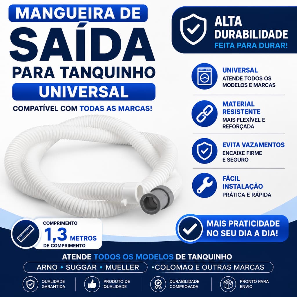 Mangueira Saída de Água Tanquinho 1,30m - UIniversal Todas as Marcas - Instalação Fácil