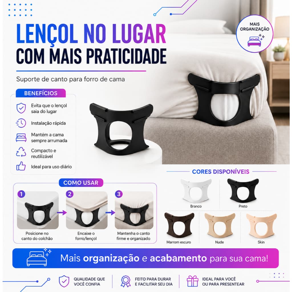 Kit 4 Suportes de Canto para  Lençol – Mantenha sua Cama Sempre Arrumada 3D