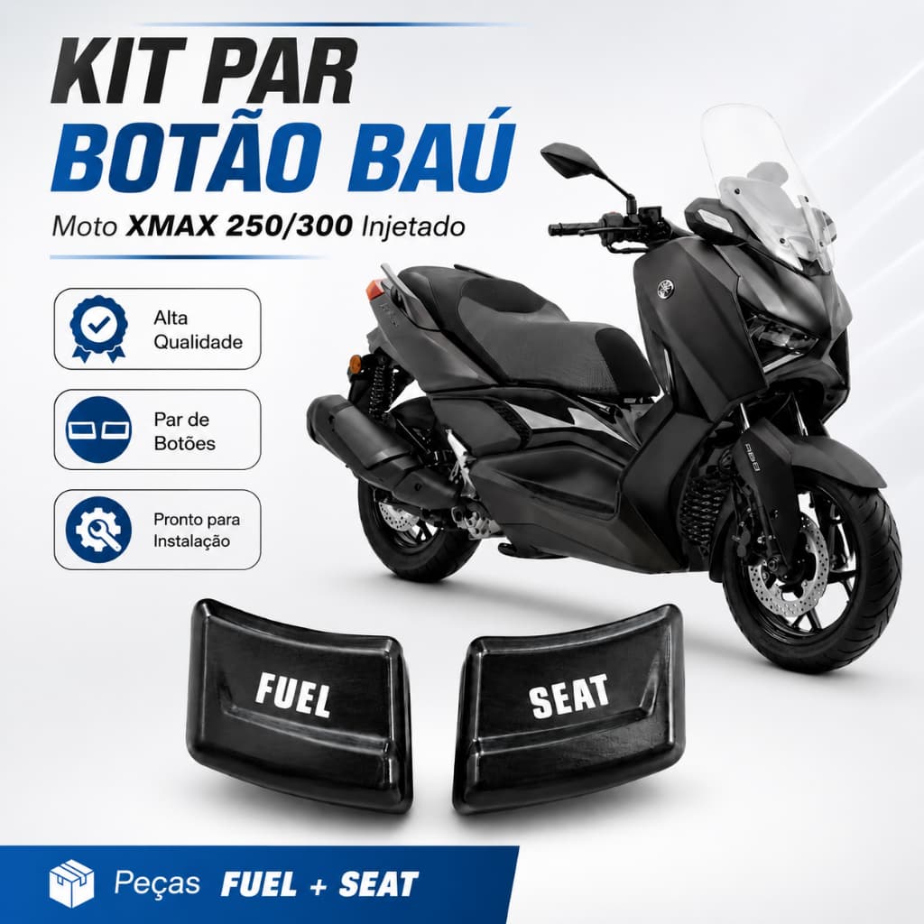 Kit Botão Baú Moto XMAX 250/300 Injetado FUEL SEAT LANÇAMENTO