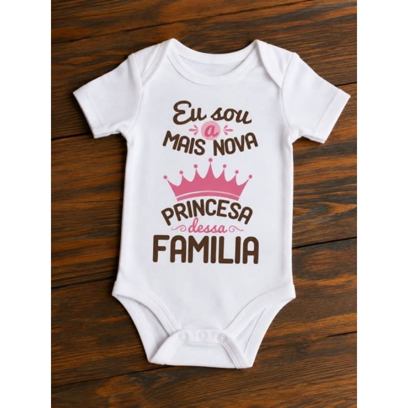 Body Infantil – Eu Sou a Mais Nova Princesa Dessa Família 👑💖