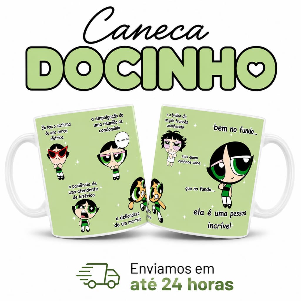 Caneca Docinho Meninas Superpoderosas Frases Engraçadas | Humor Presente Criativo | 325ml