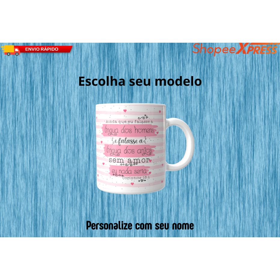 Caneca Personalizada Ainda que falasse a linguas dos anjos Corintios 13:1 - Com seu nome