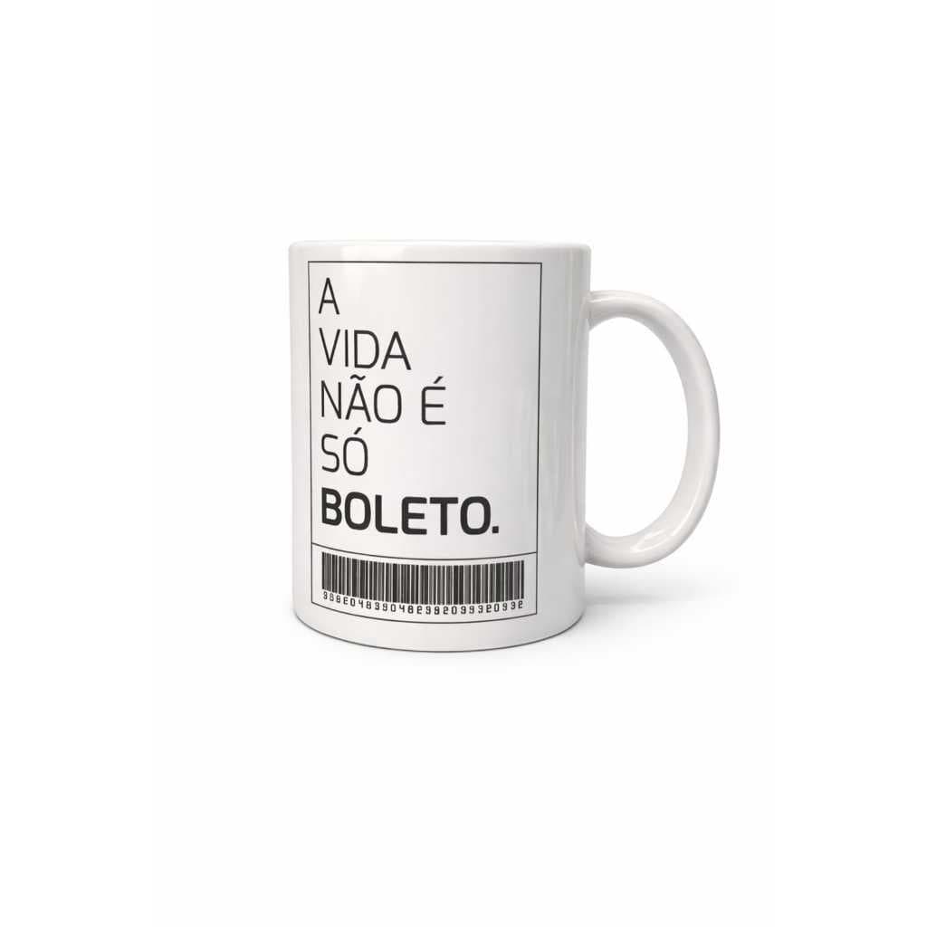 Caneca "A vida não é só boleto"