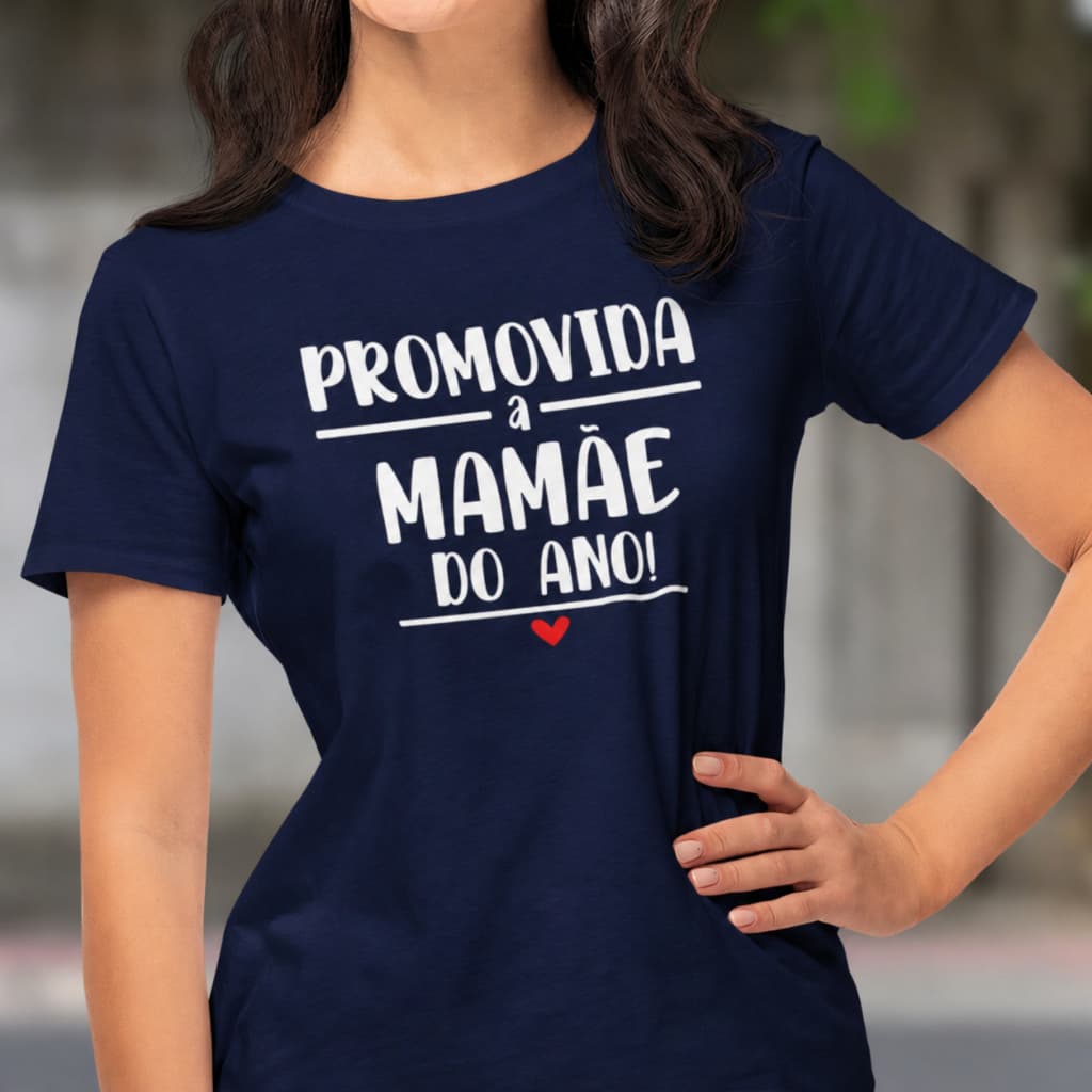 Camiseta Feminina Promovida A Mamãe Do Ano Homenagem Dia Das Mães Presente Algodão