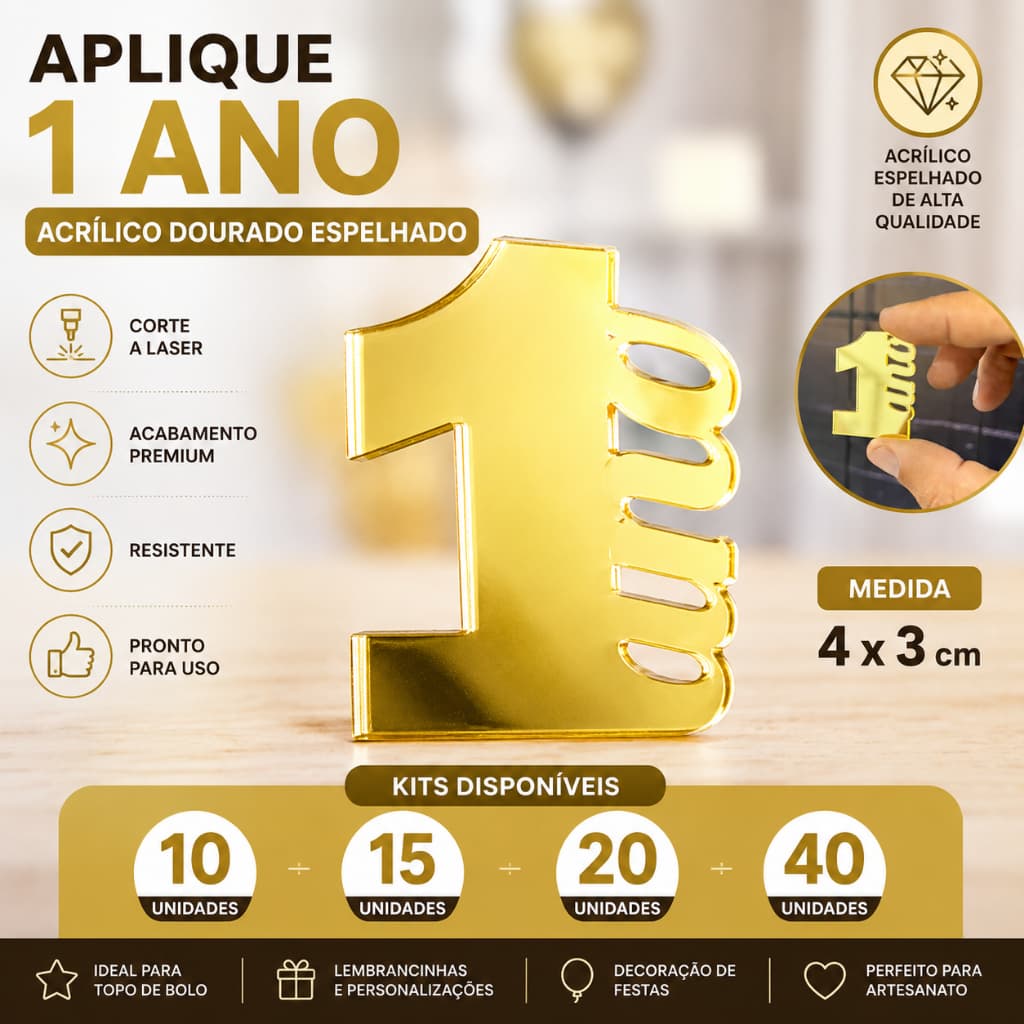 Aplique 1 Ano Acrílico Dourado Espelhado 4x3cm | Topo Bolo Lembrancinha Festa Kit 10 15 20 40 Un