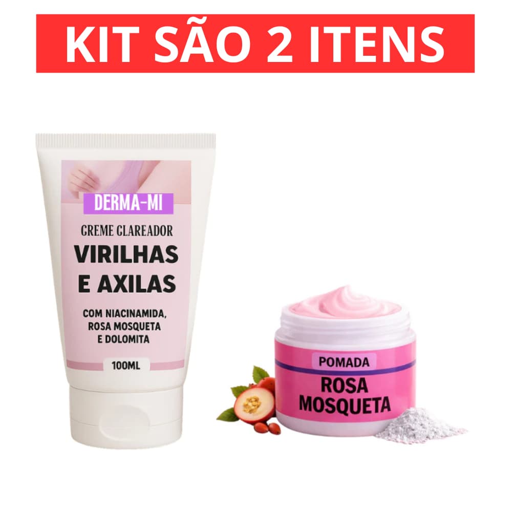 Creme Clareador Axila e Virilha intimo Rosa Mosqueta + Pomada Clareadora