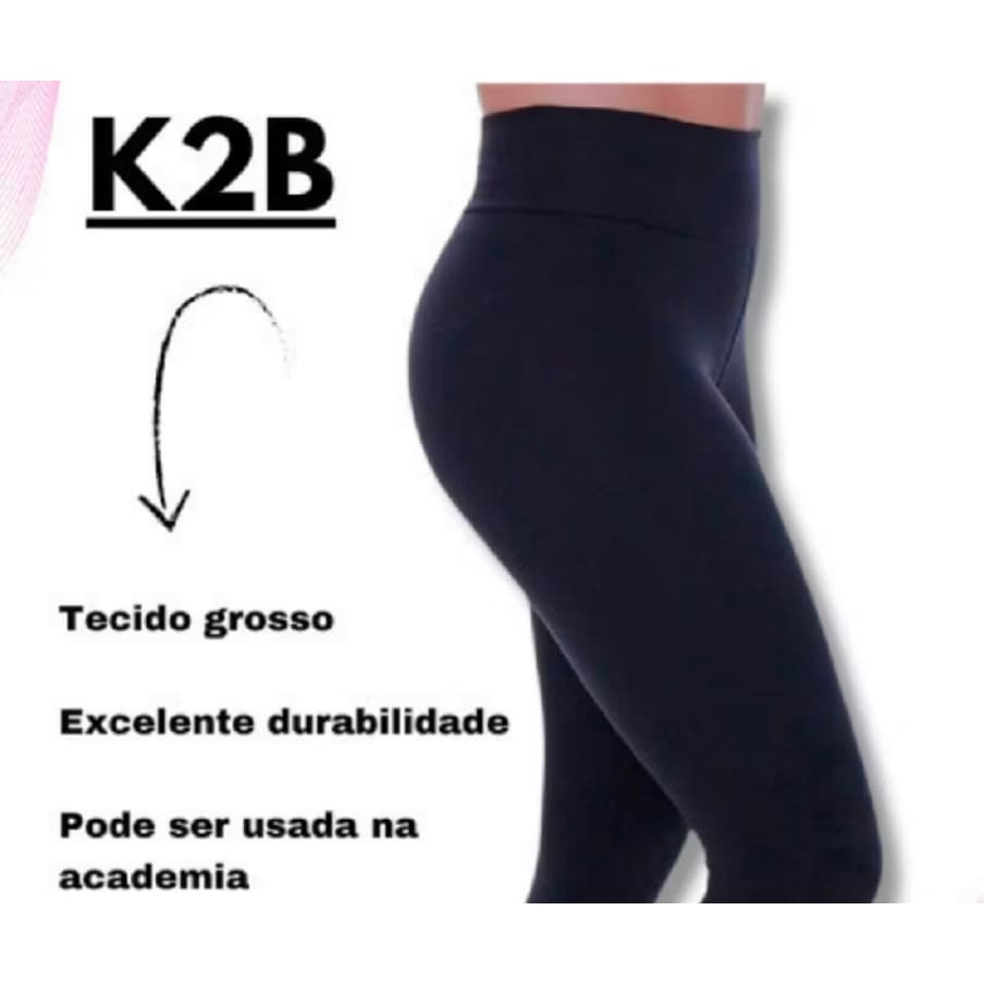 Calça Legging K2B Original Cintura Alta Fitness Tecido Grosso Feminina Não Fica Transparente