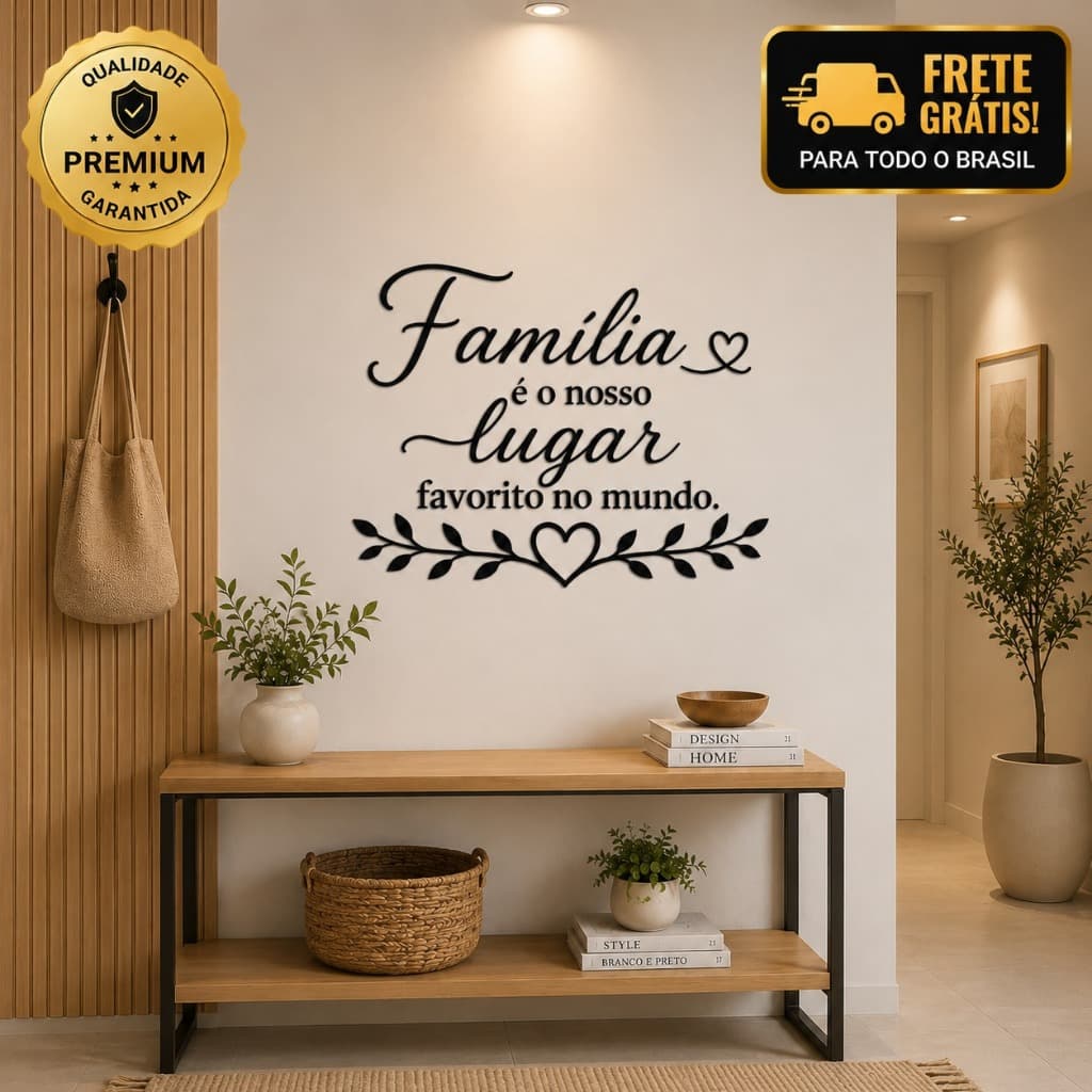 Frase Decorativa em MDF Preto 3mm "Familia e o Nosso Lugar Favorito No Mundo" Promoção