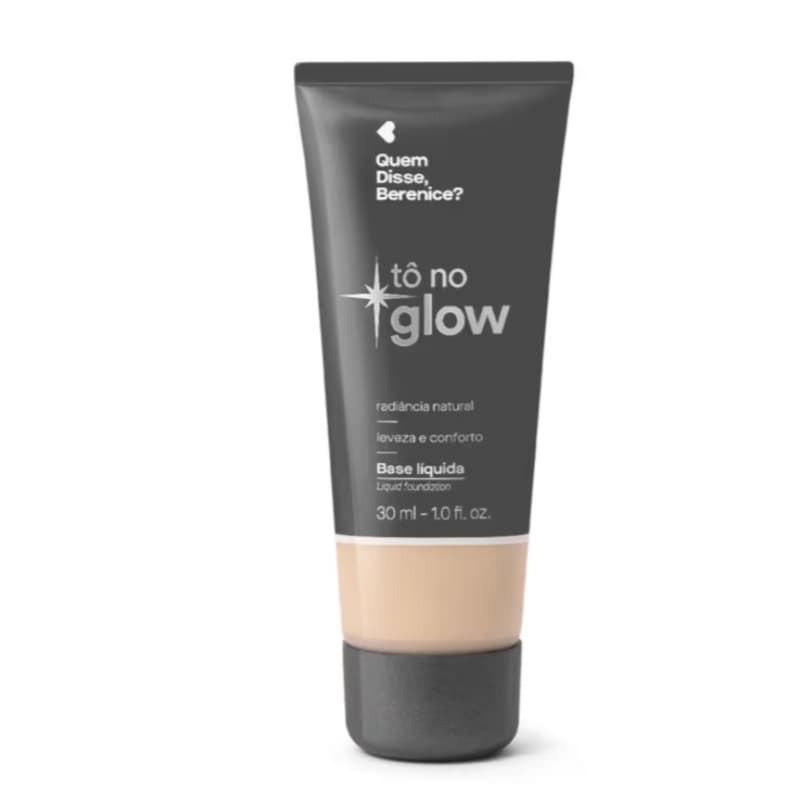 Base Líquida Tô No Glow Quem Disse, Berenice? 30ml